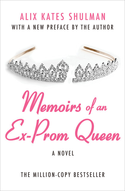 Memoirs of an Ex–Prom Queen, Alix Shulman