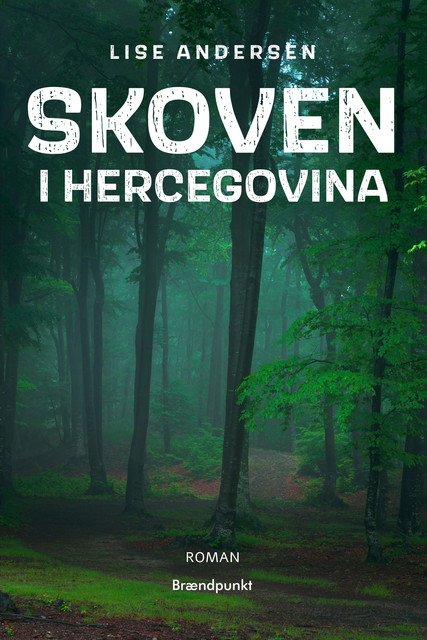 Skoven i Hercegovina, Lise Andersen