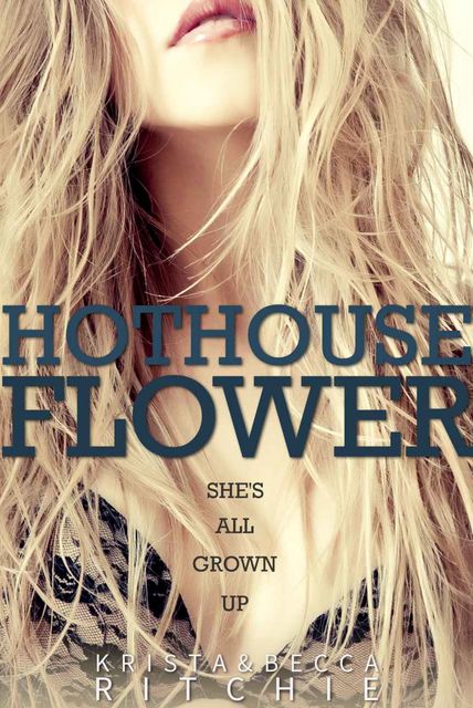 Hothouse Flower (Calloway Sisters), Krista Ritchie