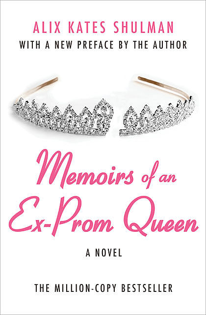 Memoirs of an Ex–Prom Queen, Alix Shulman