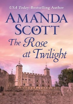 The Rose at Twilight, Amanda Scott