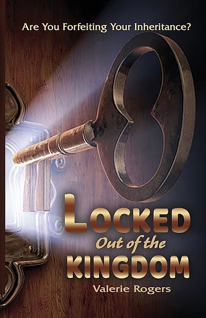 Locked Out of the Kingdom, Valerie Rogers