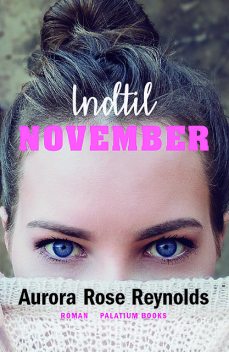 Indtil November, Aurora Rose Reynolds