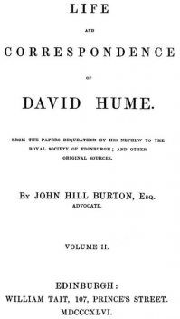 Life and Correspondence of David Hume, Volume 2 (of 2), John Hill Burton