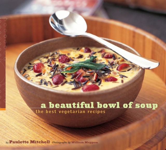 A Beautiful Bowl of Soup, Paulette Mitchell