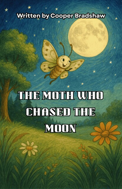 The Moth Who Chased the Moon, Cooper Bradshaw