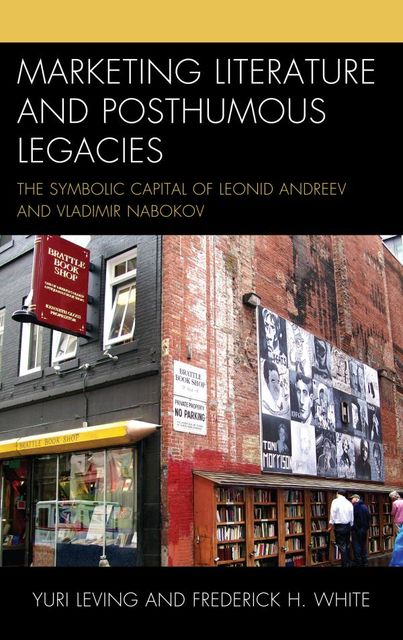Marketing Literature and Posthumous Legacies, Frederick H. White, Yuri Leving