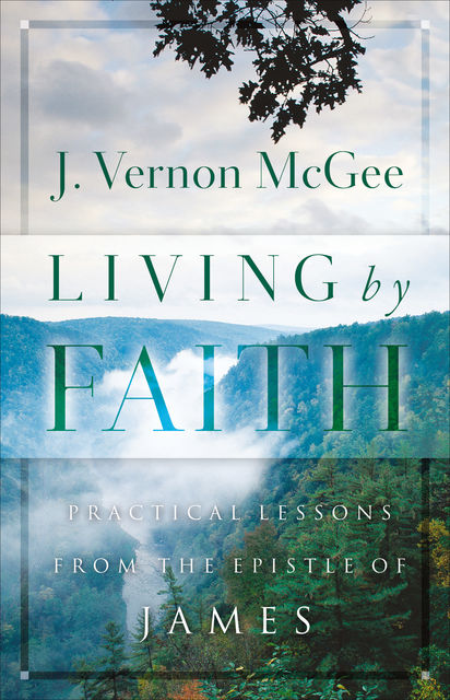 Living By Faith, J. Vernon McGee