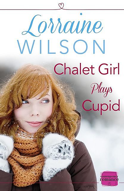 Chalet Girl Plays Cupid, Lorraine Wilson
