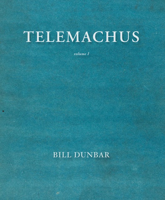 Telemachus – volume 1, Bill Dunbar