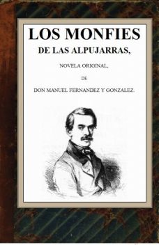 Los monfíes de las Alpujarras, Manuel Fernández y González