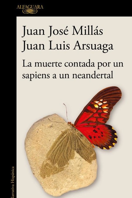 La muerte contada por un sapiens a un neandertal, Juan Luis Arsuaga