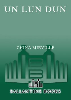 Un Lun Dun, China Mieville