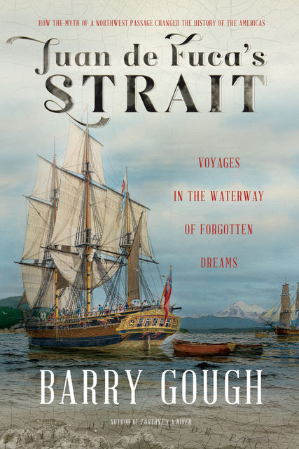 Juan de Fuca's Strait, Barry Gough