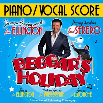 Vocal Score: Beggar's Holiday, Duke Ellington Broadway musical, Dale Wasserman, David Serero, Duke Ellington