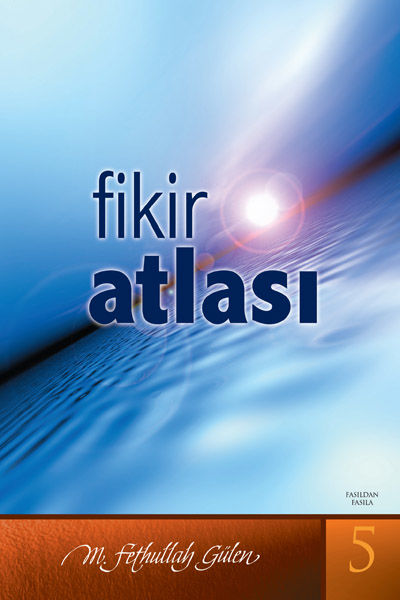 Fasıldan Fasıla-5-Fikir Atlası, M.Fethullah Gulen