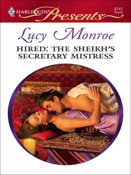 Hired: The Sheikh's Secretary Mistress, Lucy Monroe