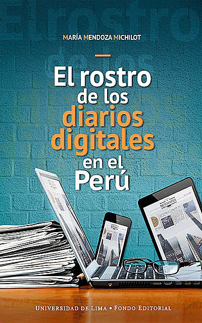 El rostro de los diarios digitales en el Perú, María Mendoza Michilot