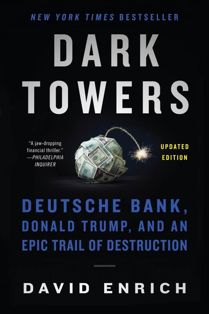 Dark Towers, David Enrich