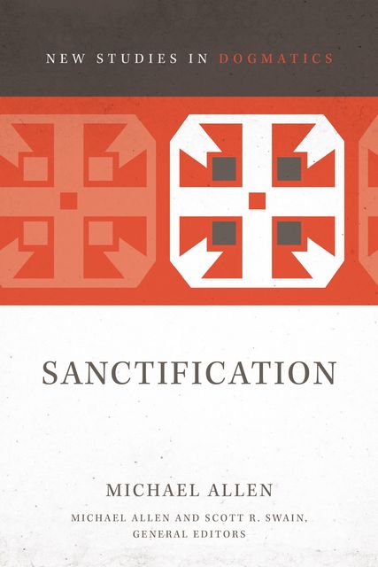 Sanctification, Michael Allen