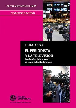 El periodista y la televisión, Hugo Coya