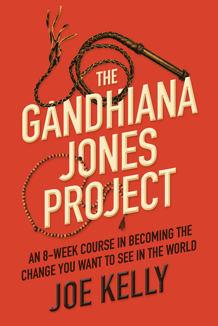 The Gandhiana Jones Project, Joe Kelly