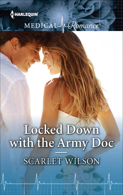 Locked Down with the Army Doc, Scarlet Wilson