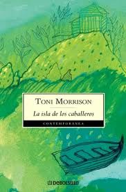 La Isla De Los Caballeros, Toni Morrison