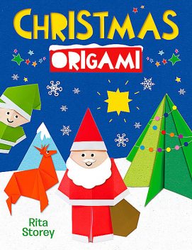 Christmas Origami, Belinda Webster, Rita Storey