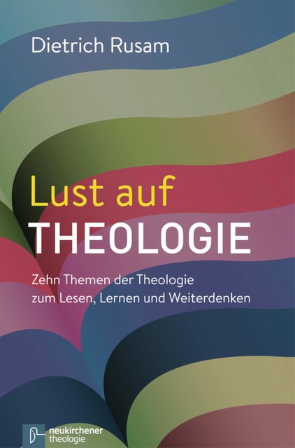 Lust auf Theologie, Dietrich Rusam