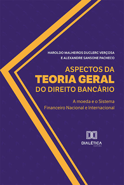 Aspectos da Teoria Geral do Direito Bancário, Haroldo Malheiros Duclerc Verçosa, Alexandre Sansone Pacheco