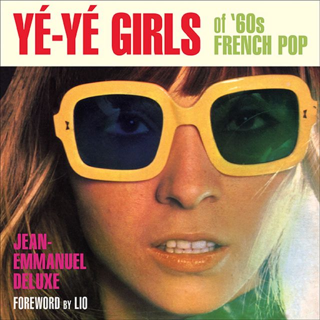 Yé-Yé Girls of '60s French Pop, Jean-Emmanuel Deluxe