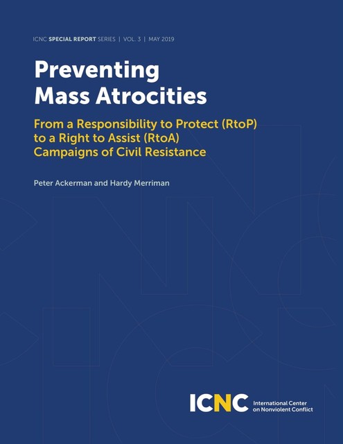 Preventing Mass Atrocities, Peter Ackerman, Hardy Merriman