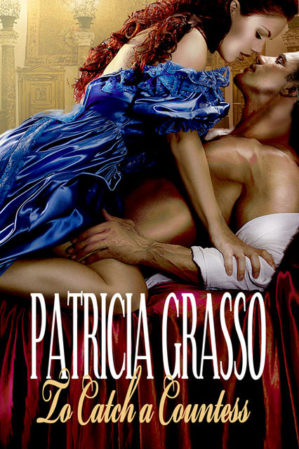 To Catch a Countess, Patricia Grasso