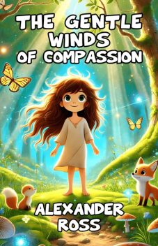 The Gentle Winds of Compassion, Alexander Ross