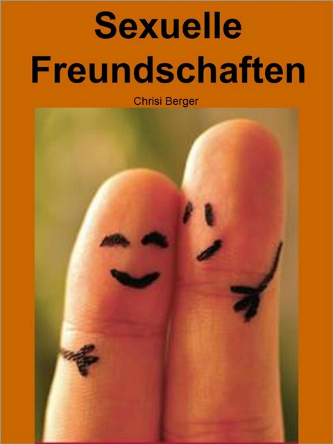 Sexuelle Freundschaften, Chrisi Berger