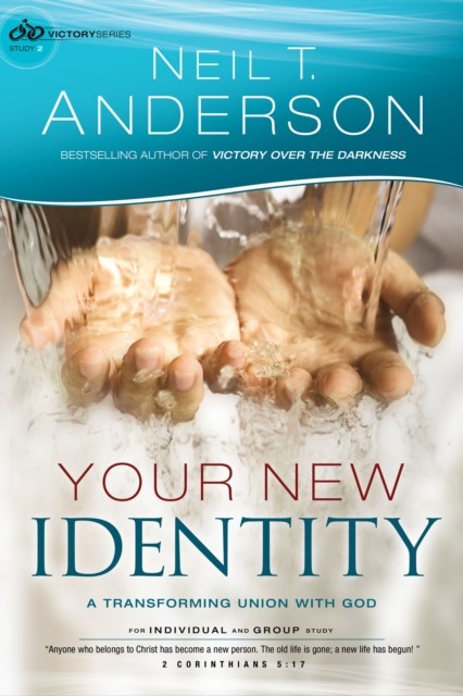 Your New Identity (Victory Series Book #2), Neil T.Anderson