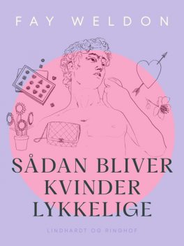 Sådan bliver kvinder lykkelige, Fay Weldon