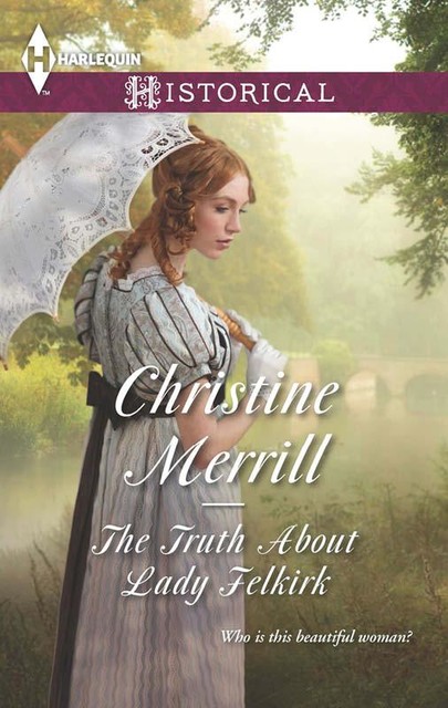 The Truth About Lady Felkirk, Christine Merrill