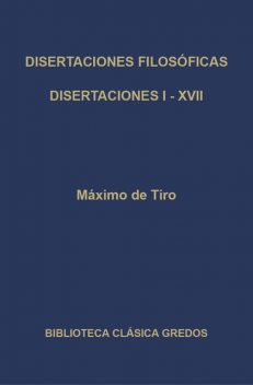 Disertaciones filosóficas I-XVII, Máximo de Tiro