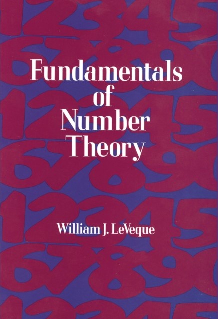 Fundamentals of Number Theory, William J.LeVeque