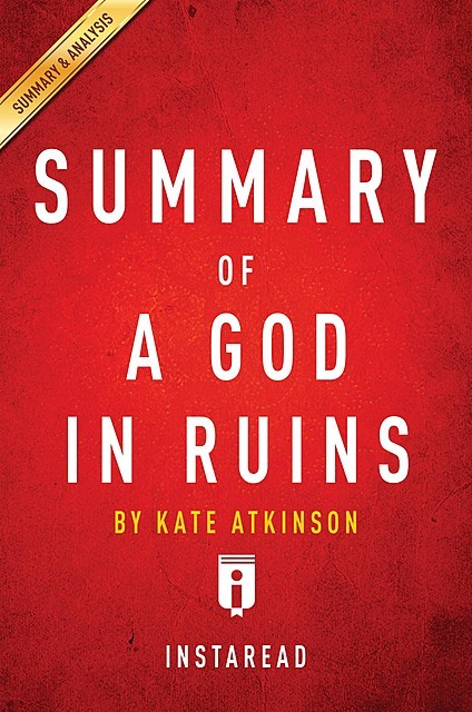 A God in Ruins by Kate Atkinson | Summary & Analysis, Instaread