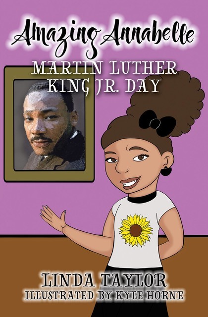 Amazing Annabelle-Martin Luther King Jr. Day, Linda Taylor