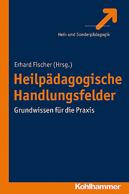 Heilpädagogische Handlungsfelder, Erhard Fischer