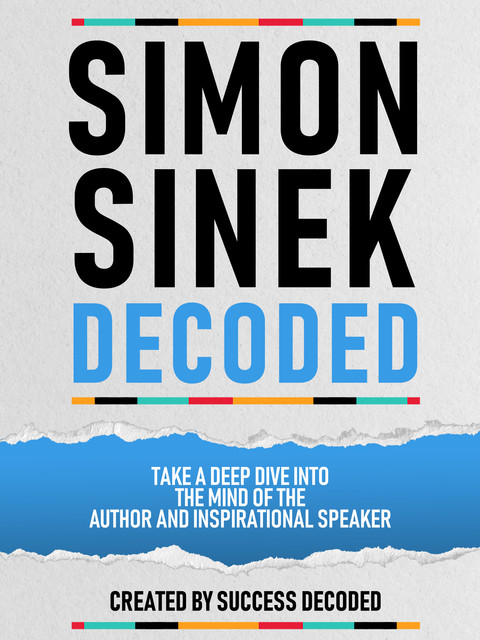 Simon Sinek Decoded, Success Decoded