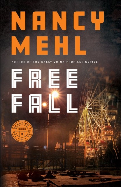 Free Fall (The Quantico Files Book #3), Nancy Mehl