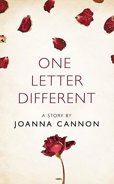 One Letter Different, Joanna Cannon