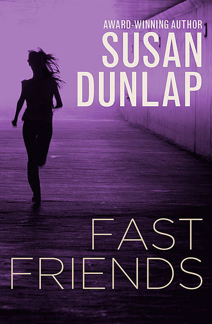 Fast Friends, Susan Dunlap