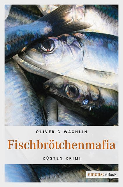 Fischbrötchenmafia, Oliver G. Wachlin