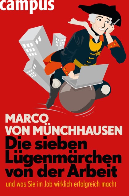 Die sieben Lügenmärchen von der Arbeit, Marco von Münchhausen